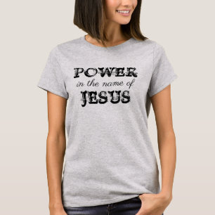 Macht in naam van Jezus T-Shirt