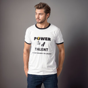 Macht is een talent. Houding Mannen T-shirt