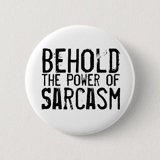 Macht van Sarcasm Ronde Button 5,7 Cm (Voorkant)