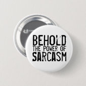 Macht van Sarcasm Ronde Button 5,7 Cm (Voorkant /achterkant)