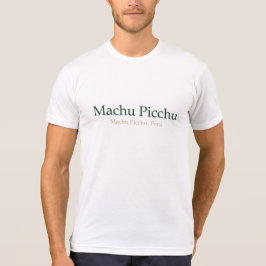 Machu Picchu, PeruMachu Picchu T-shirt