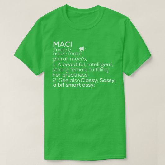 MACI-naam MACI-definitie MACI-Vrouw naam MACI ME T-shirt (Design voorkant)