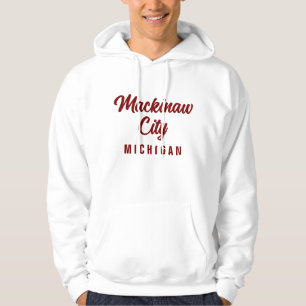 Mackinaw City Michigan Hoodie