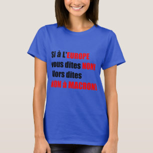 Macron = Europa = Mondialisering - Blauwe vrouwen  T-shirt
