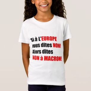 Macron = Europa = Mondialisering - Kinder t-shirt