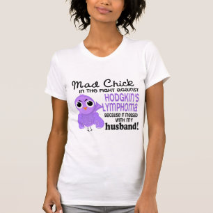 Mad Chick 2 Husband Hodgkin lymfoom / Ziekte T-shirt