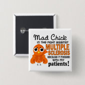 Mad Chick 2 Patiënten Multiple Sclerose MS Vierkante Button 5,1 Cm (Voorkant /achterkant)