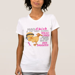 Mad Chick overgebracht met Stepdochter 3 borstkank T-shirt
