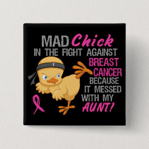 Mad Chick overgebracht met tante 3 borstkanker Vierkante Button 5,1 Cm