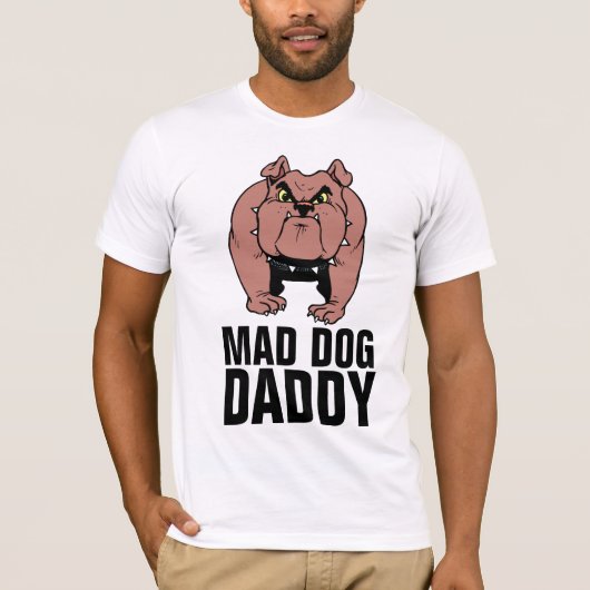 MAD DOG BULLDOG DADDY (DAD) MANNEN T-SHIRTS (Voorkant)