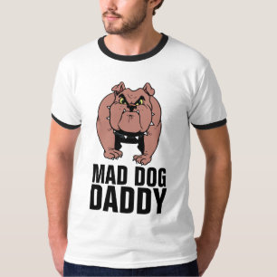 MAD DOG BULLDOG DADDY, FUNNY DAD T-SHIRTS