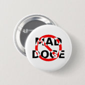 MAD DOGE RONDE BUTTON 5,7 CM (Voorkant /achterkant)