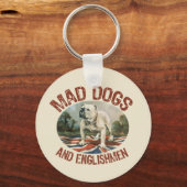 Mad Dogs & English Sleutelhanger (Voorkant)