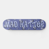Mad Hatter Skateboard (Horz)