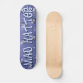 Mad Hatter Skateboard (Recto)