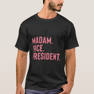 Madam Vice President T-shirt
