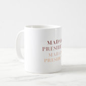 Madame la Présidente Répéter La Mug (Devant gauche)