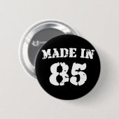 Made in 1985 ronde button 5,7 cm (Voorkant /achterkant)
