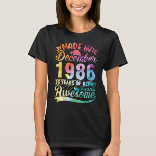 Made in december 1986 mijn geboortedag 36 jaar t-shirt