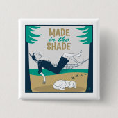 Made in the Shade Vierkante Button 5,1 Cm (Voorkant)