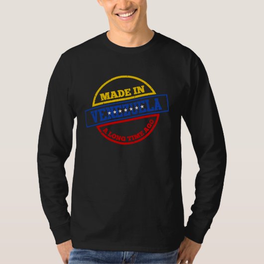 Made In Venezuela A Long Time Ago T-shirt (Voorkant)
