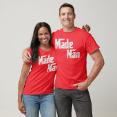 made man funny t-shirt (Unisex)