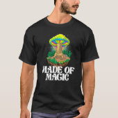 Made Of Mushroom Women Magic Psilocybin Mushroom T-shirt (Voorkant)