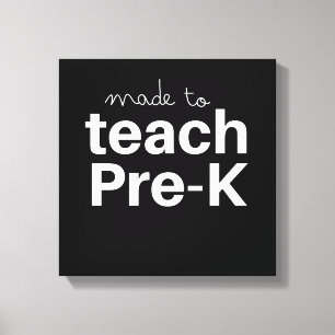 Made to teach prek funny primary school teacher canvas afdruk