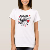 Made with Love Valentijn Love Hearts Day T-shirt (Voorkant)