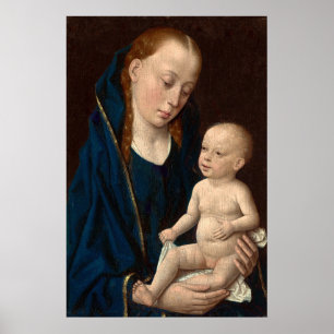 Madonna et Enfant - Dirck Bouts Poster des Beaux-A