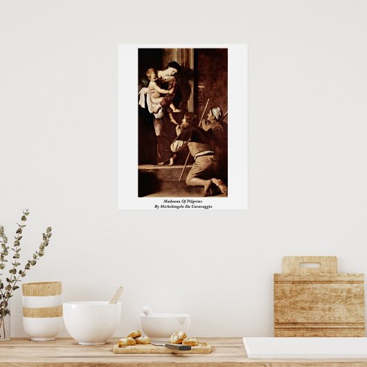 Madonna van Pilgrims van Michelangelo da caravaggi Poster (Keuken)