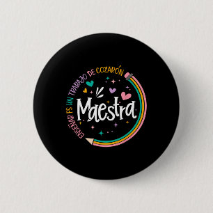 Maestra Spaans Leraar Terug naar school eerste dag Ronde Button 5,7 Cm