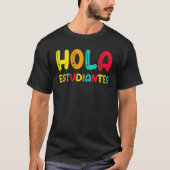 Maestra Spanish Teacher Back to School Hola Estudi T-shirt (Voorkant)
