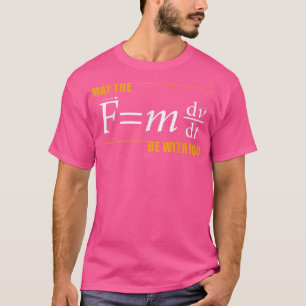 Mag de (F=mdvdt) bij u zijn Funny Physics Scienc T-shirt
