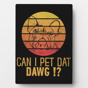 Mag ik dat Dawg Bulldog Funny Dog Lover Gifts pett Fotoplaat