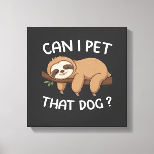 Mag ik die grappige luiaard aaien voor dierenvrien canvas afdruk