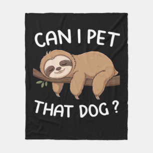 Mag ik die grappige luiaard hond aaien voor dieren fleece deken