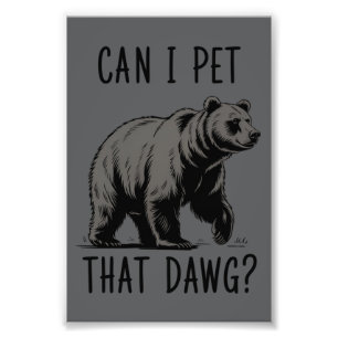 Mag ik die hond aaien? Beer Meme Grappige Hond Foto Afdruk