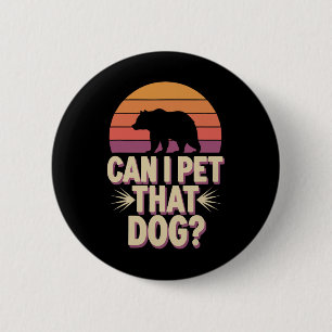 Mag ik die Hond Beer Aaien Ronde Button 5,7 Cm