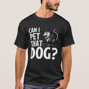 Mag ik die hond opossum grappig sarcastisch dier t-shirt