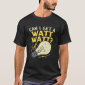 Mag ik een watt? - Funny Electricia Joke T-shirt (Voorkant)