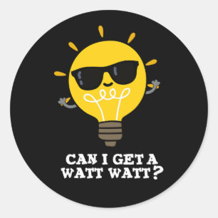 Mag ik een watt krijgen om te zien hoe grappige we ronde sticker