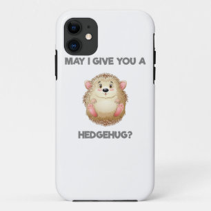 Mag ik je een Hedgehug geven? iPhone 11 Hoesje