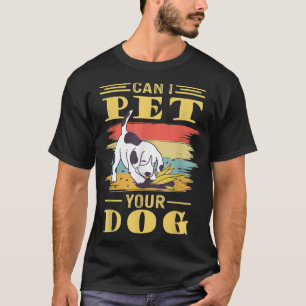 Mag ik je hond even pakken? t-shirt