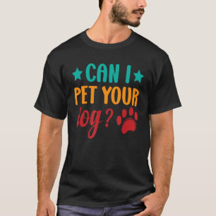 Mag ik je hond hond hond snoepje t-shirt