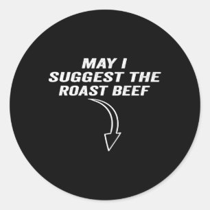 Mag ik voorstellen dat het gebraden rundvlees grap ronde sticker