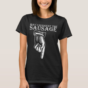 Mag ik voorstellen dat het onbeleefde laffe sausje t-shirt