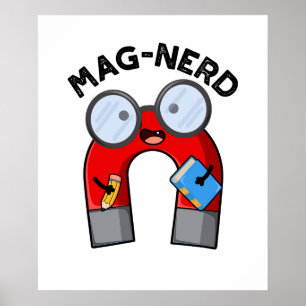 Mag-nerd Grappig Nerd Magnet Pun Poster