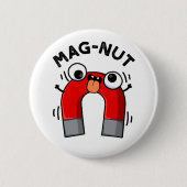 Mag-nut Funny Magnet Pun Ronde Button 5,7 Cm (Voorkant)