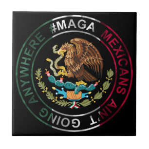 MAGA Mexicanen gaan nergens heen Tegeltje
